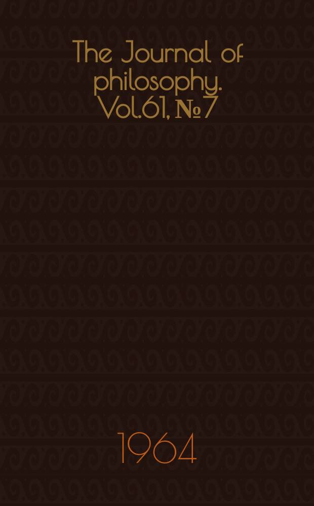 The Journal of philosophy. Vol.61, №7