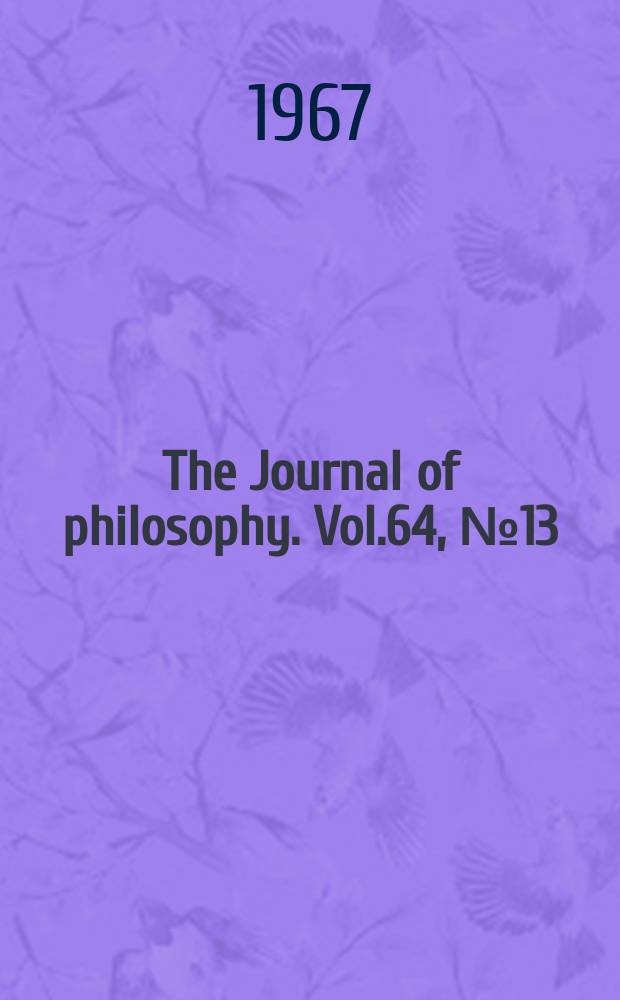 The Journal of philosophy. Vol.64, №13