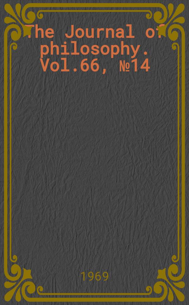 The Journal of philosophy. Vol.66, №14