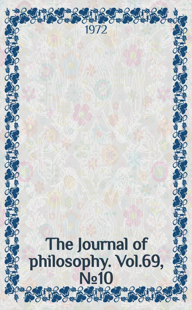 The Journal of philosophy. Vol.69, №10
