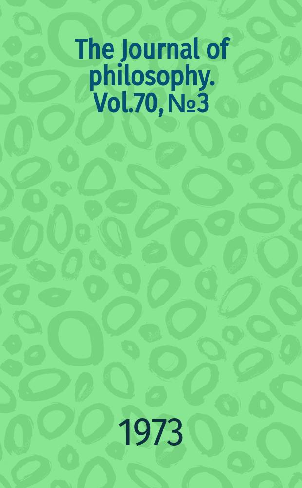 The Journal of philosophy. Vol.70, №3