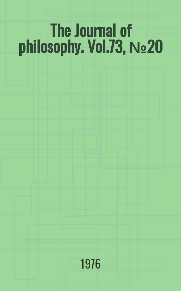 The Journal of philosophy. Vol.73, №20