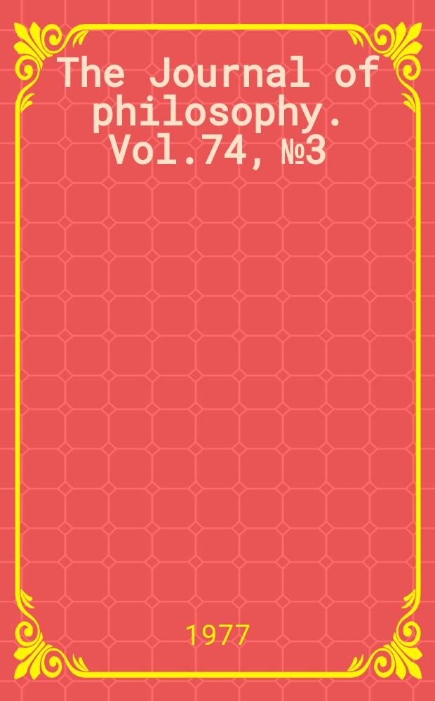 The Journal of philosophy. Vol.74, №3