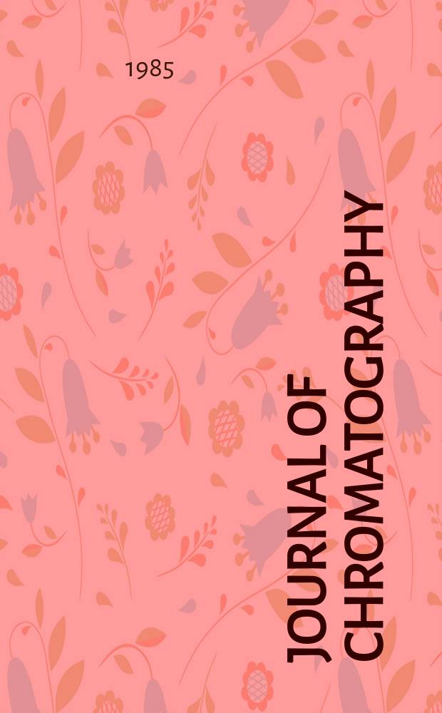 Journal of chromatography : Intern. journal on chromatography, electrophoresis and related methods. Vol.335, №6