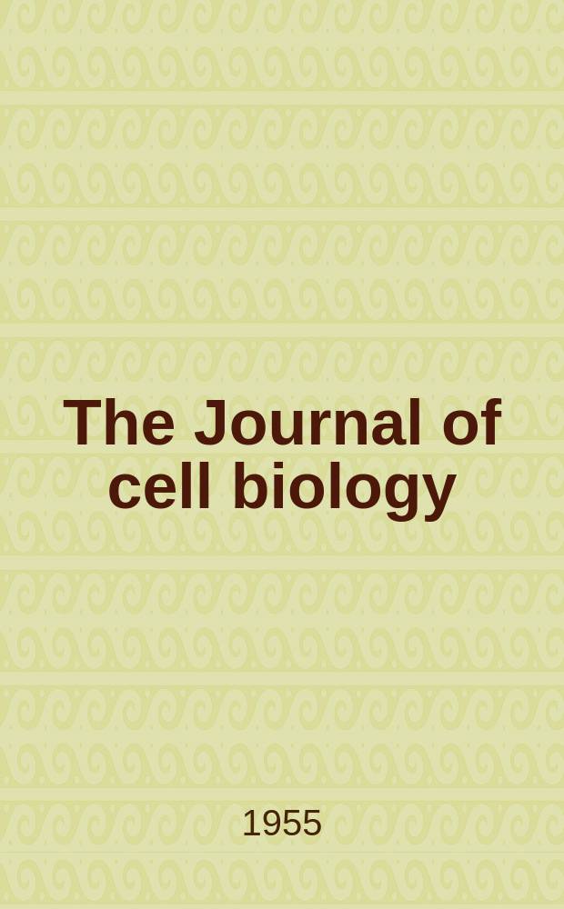The Journal of cell biology : Formerly the Journal of biophysical and biochemical cytology. Vol.1, №5