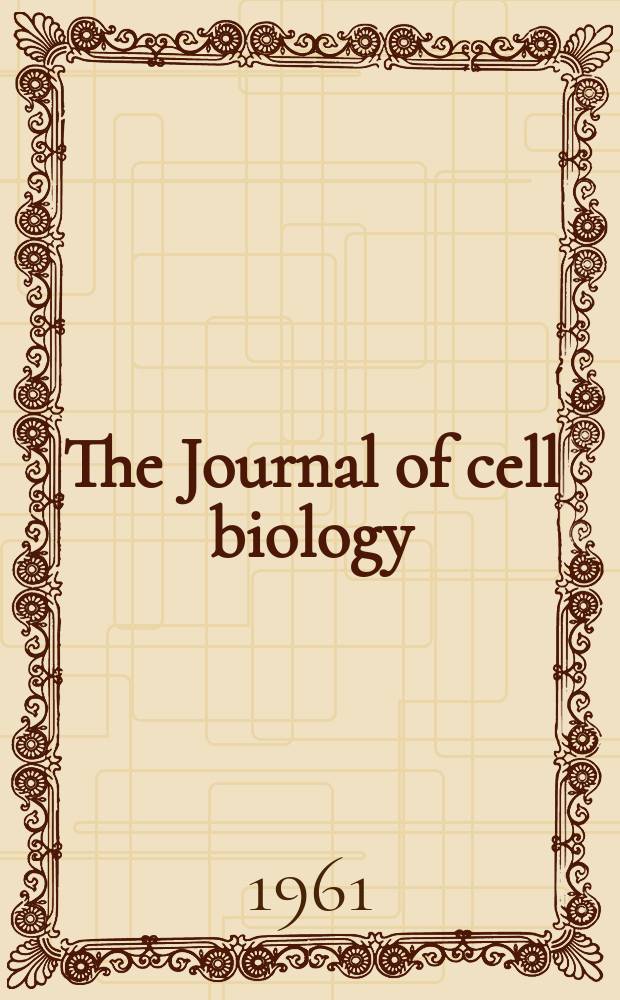 The Journal of cell biology : Formerly the Journal of biophysical and biochemical cytology. Vol.9, №3