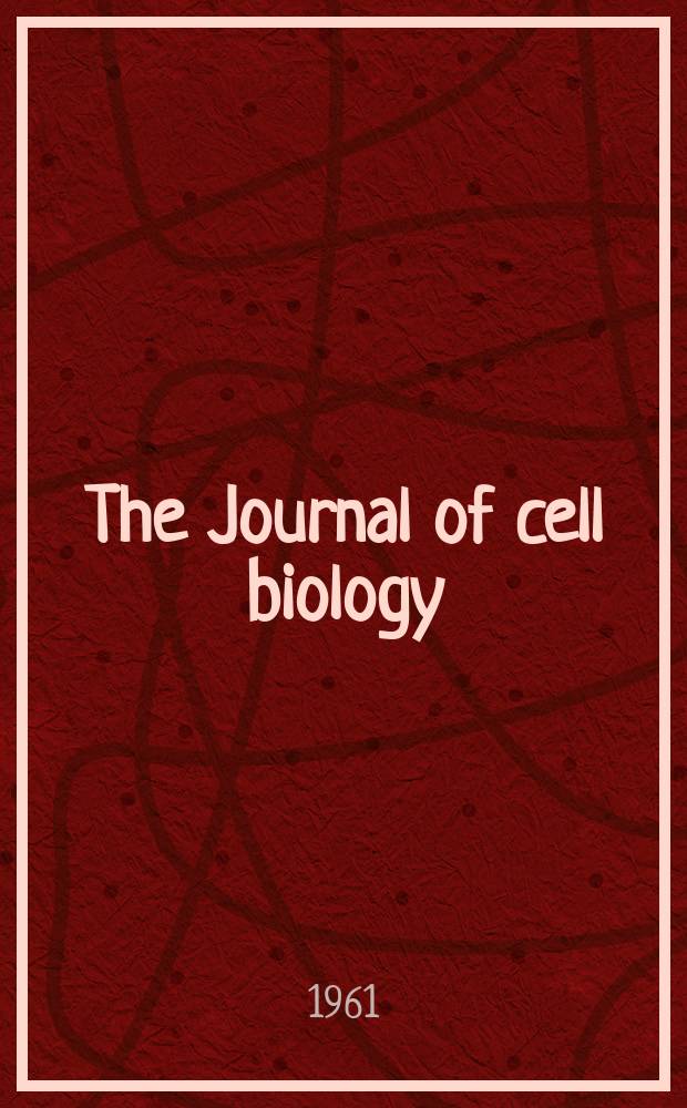 The Journal of cell biology : Formerly the Journal of biophysical and biochemical cytology. Vol.9, №4