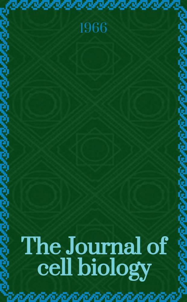 The Journal of cell biology : Formerly the Journal of biophysical and biochemical cytology. Vol.31, №2