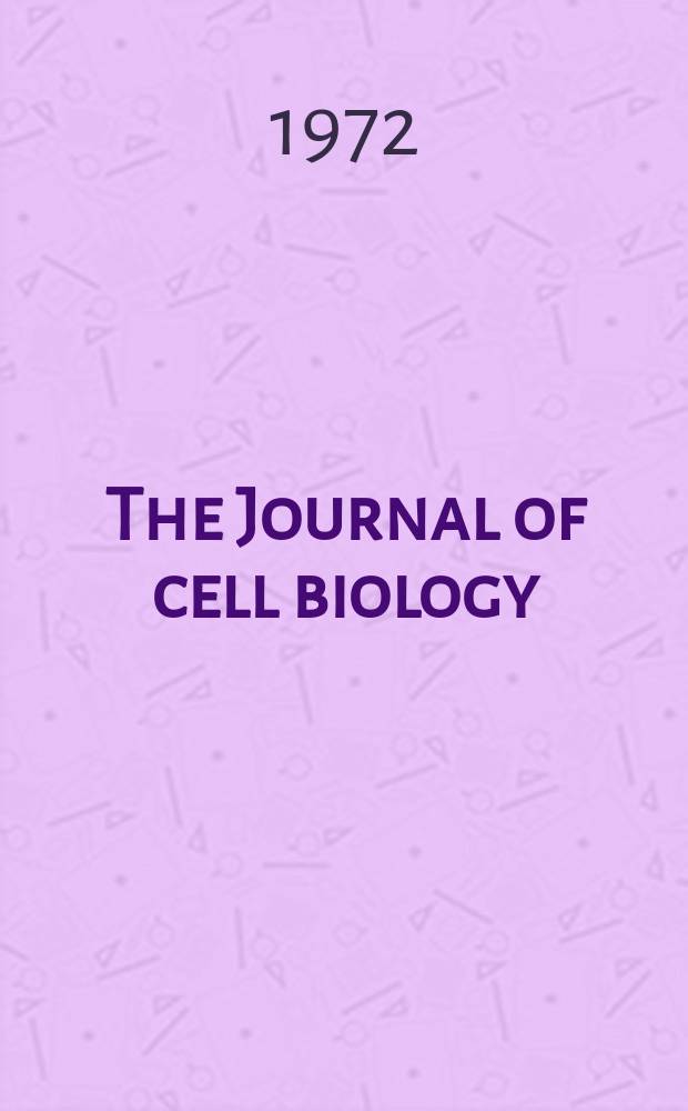 The Journal of cell biology : Formerly the Journal of biophysical and biochemical cytology. Vol.53, №3