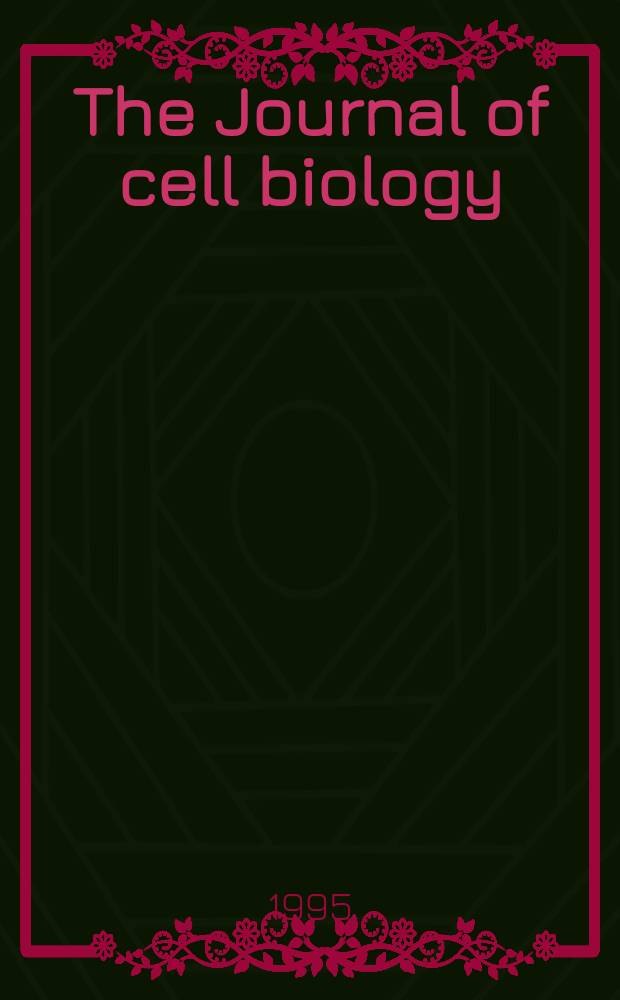 The Journal of cell biology : Formerly the Journal of biophysical and biochemical cytology. Vol.131, №1