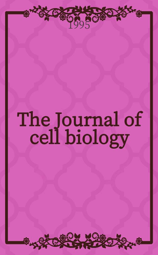 The Journal of cell biology : Formerly the Journal of biophysical and biochemical cytology. Vol.131, №3