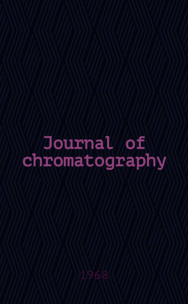 Journal of chromatography : Intern. journal on chromatography, electrophoresis and related methods. Vol.34, №1