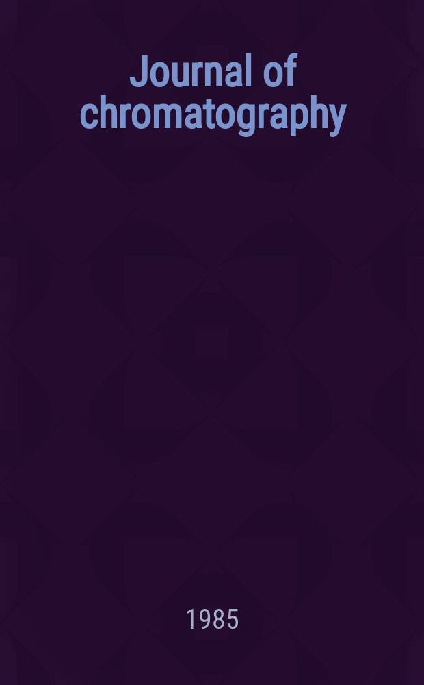 Journal of chromatography : Intern. journal on chromatography, electrophoresis and related methods. Vol.318, №1