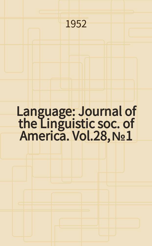 Language : Journal of the Linguistic soc. of America. Vol.28, №1