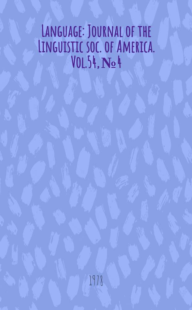 Language : Journal of the Linguistic soc. of America. Vol.54, №4