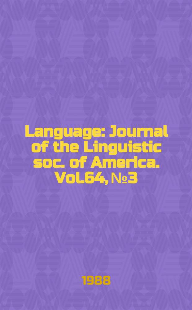 Language : Journal of the Linguistic soc. of America. Vol.64, №3