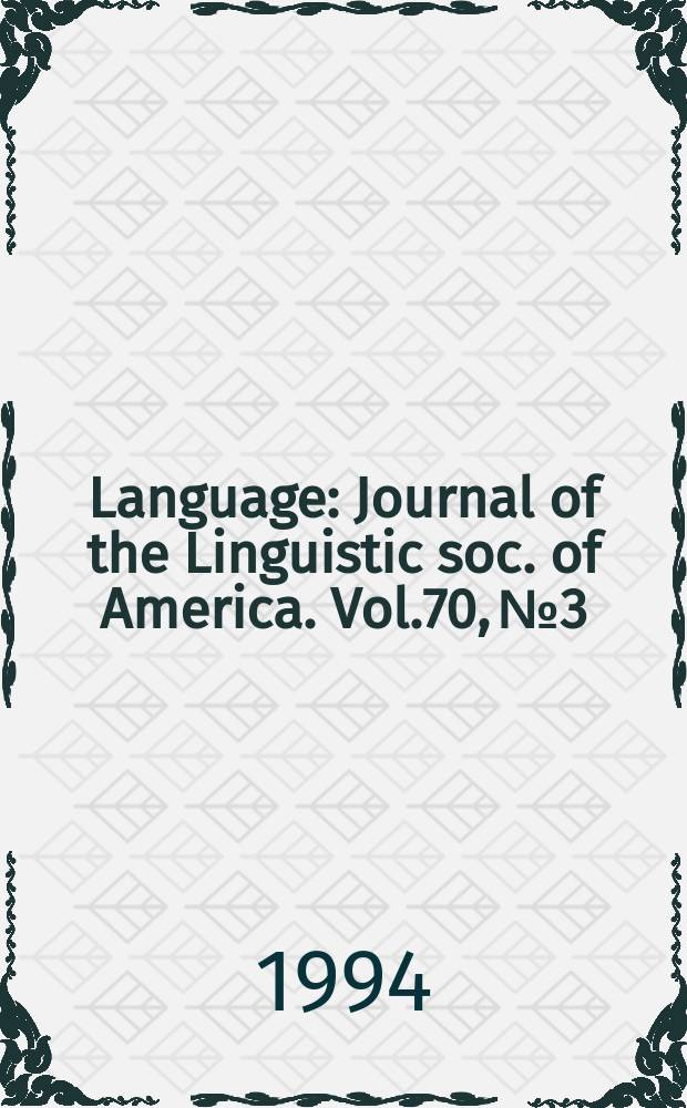 Language : Journal of the Linguistic soc. of America. Vol.70, №3