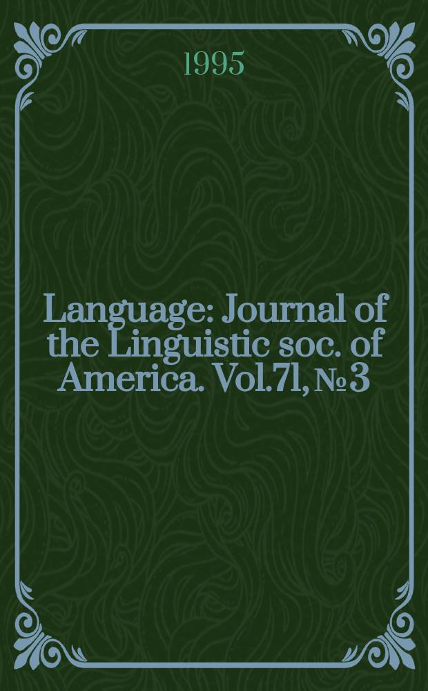 Language : Journal of the Linguistic soc. of America. Vol.71, №3
