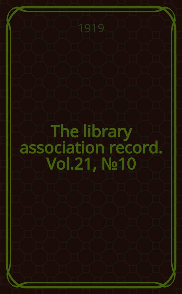 The library association record. Vol.21, №10