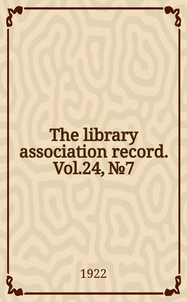 The library association record. Vol.24, №7