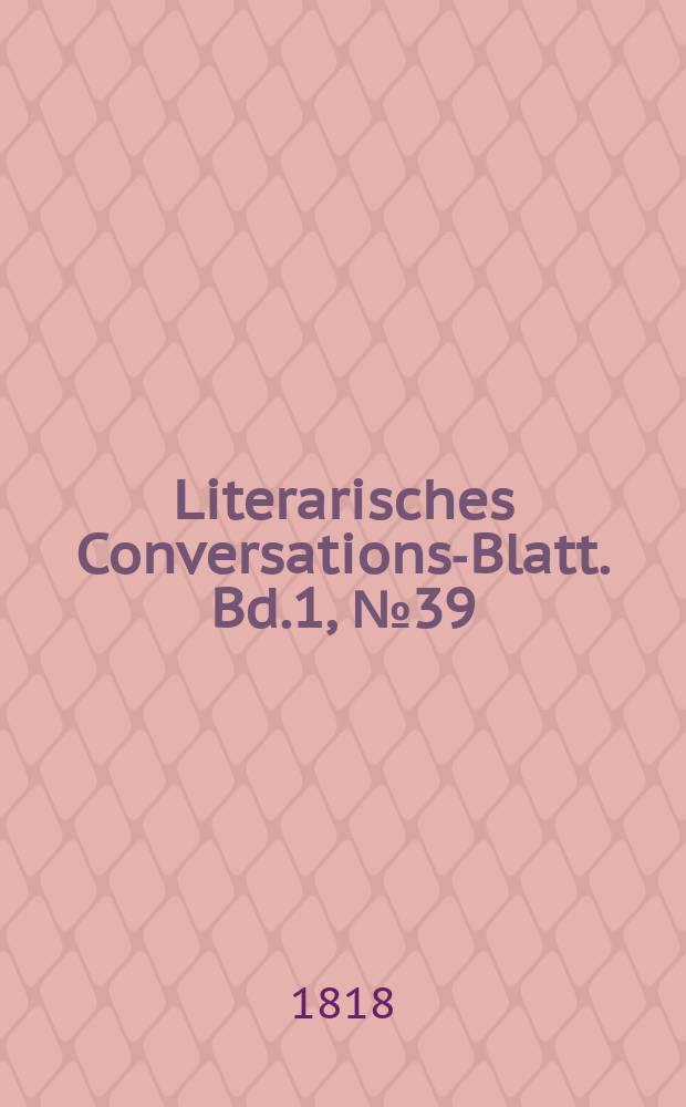 Literarisches Conversations-Blatt. Bd.1, №39