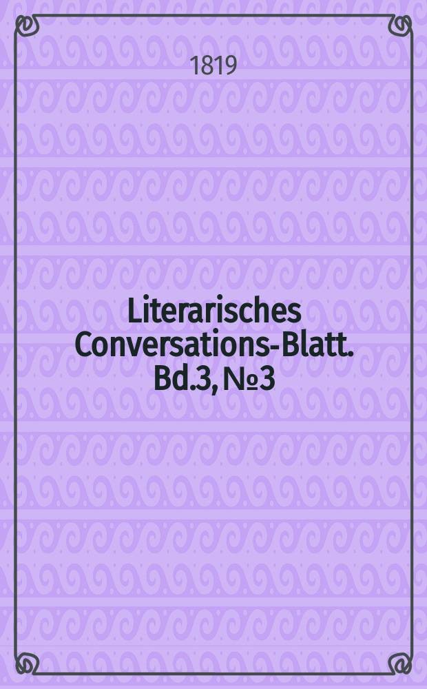 Literarisches Conversations-Blatt. Bd.3, №3