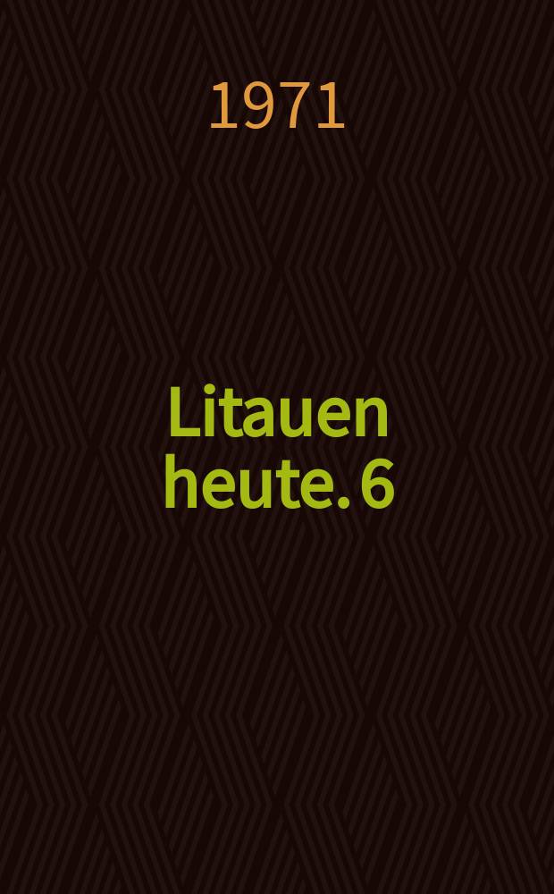 Litauen heute. 6