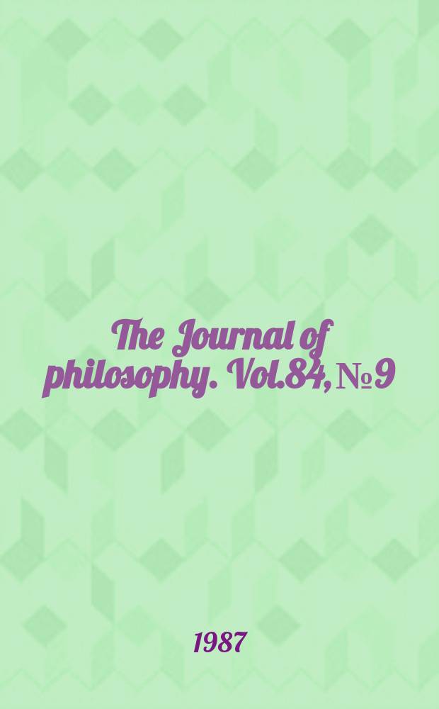 The Journal of philosophy. Vol.84, №9