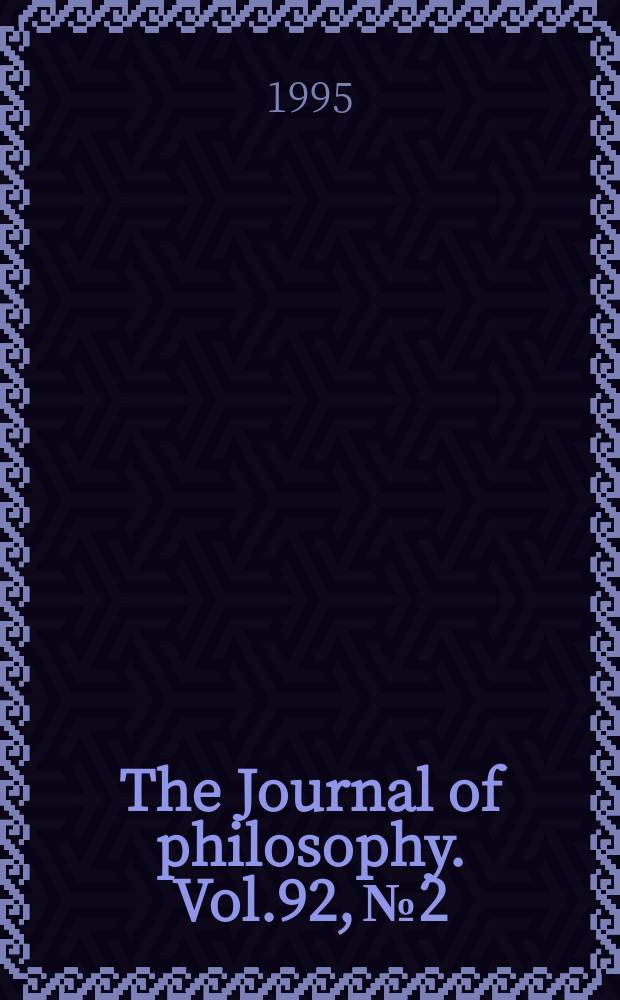 The Journal of philosophy. Vol.92, №2