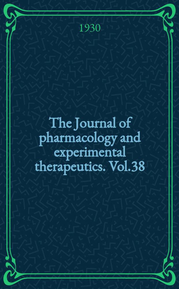The Journal of pharmacology and experimental therapeutics. Vol.38