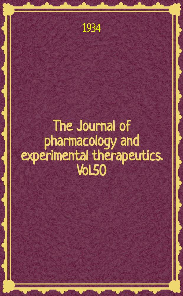The Journal of pharmacology and experimental therapeutics. Vol.50