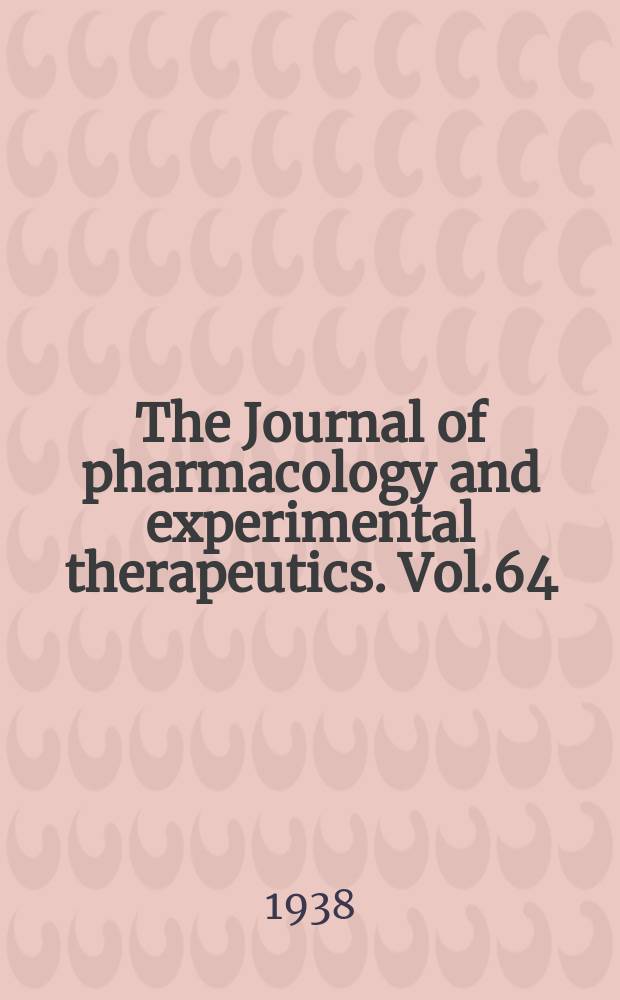 The Journal of pharmacology and experimental therapeutics. Vol.64