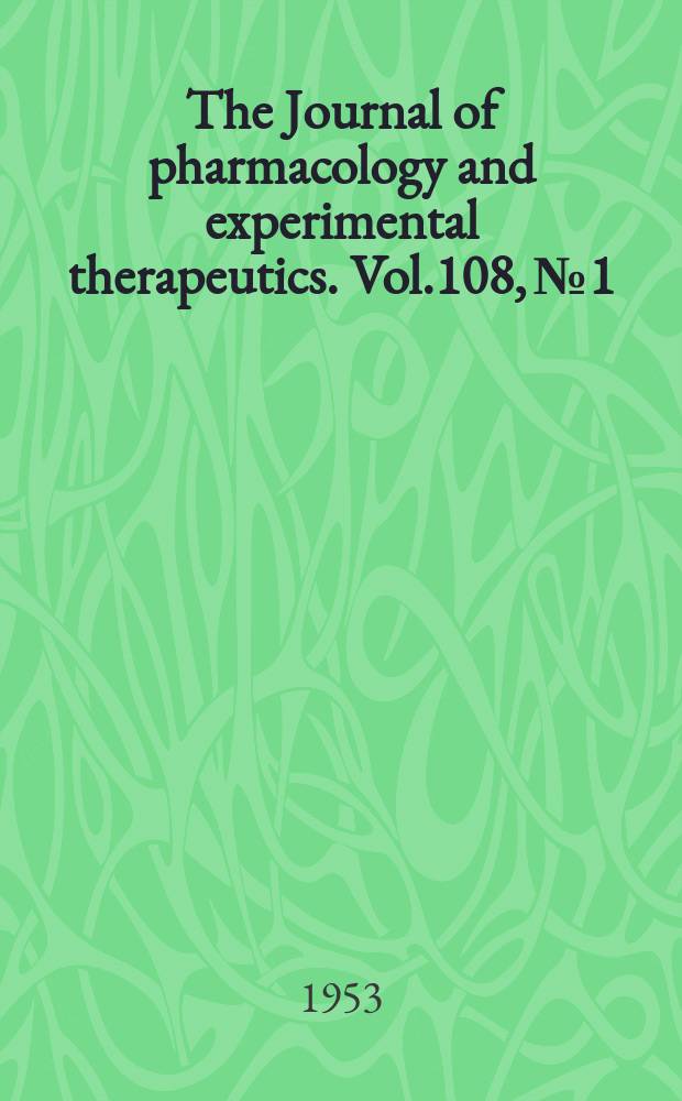 The Journal of pharmacology and experimental therapeutics. Vol.108, №1