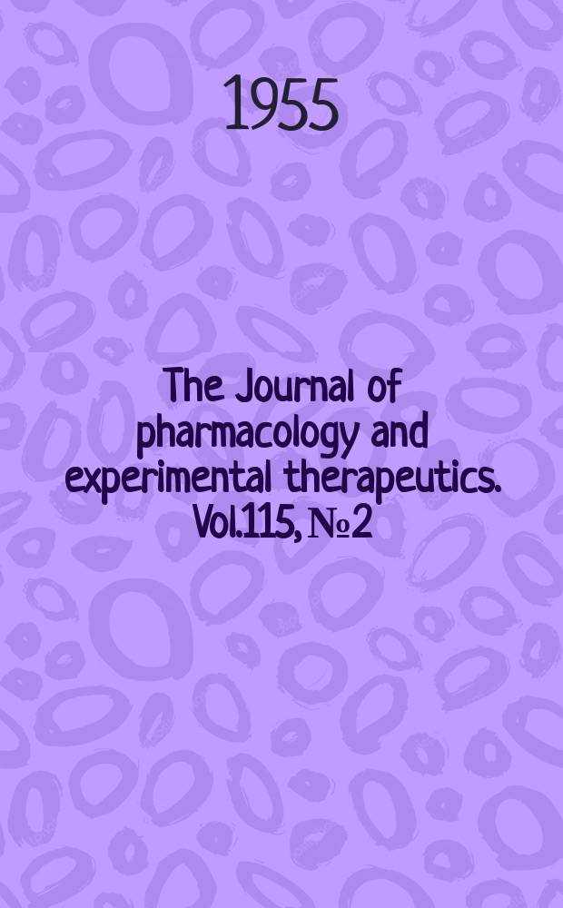 The Journal of pharmacology and experimental therapeutics. Vol.115, №2