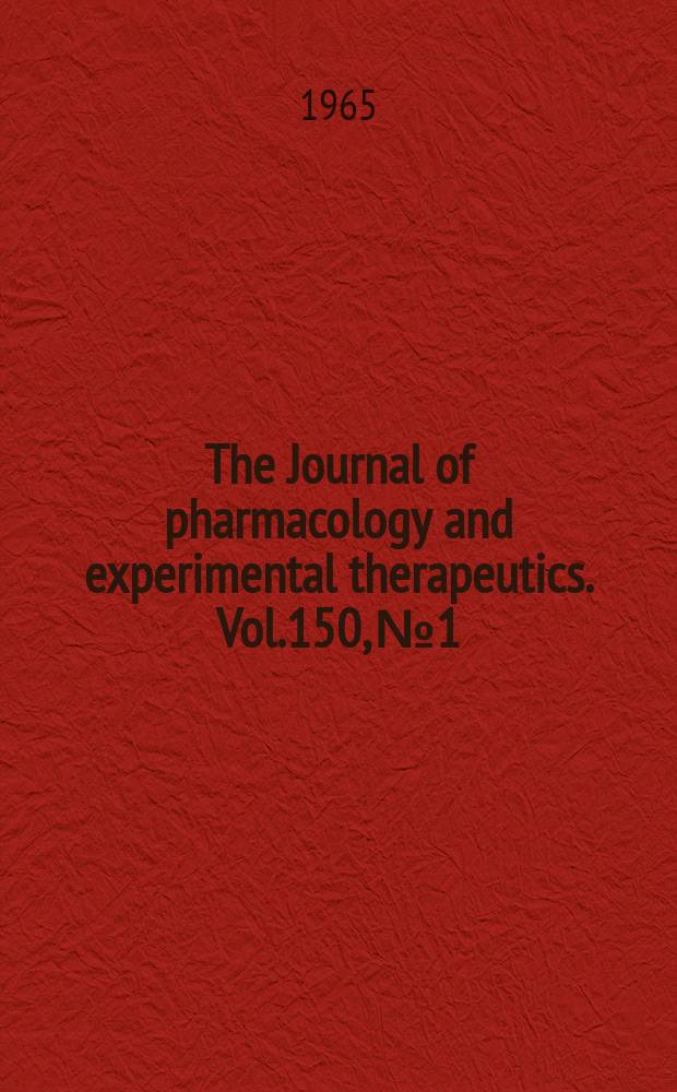 The Journal of pharmacology and experimental therapeutics. Vol.150, №1