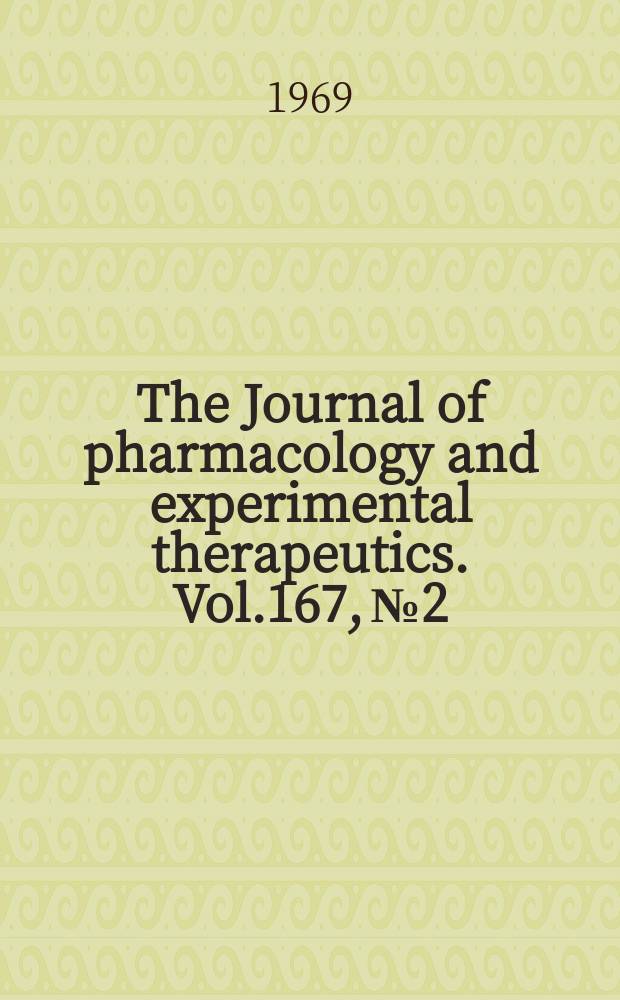 The Journal of pharmacology and experimental therapeutics. Vol.167, №2