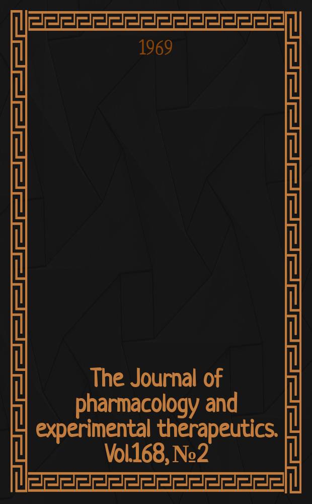 The Journal of pharmacology and experimental therapeutics. Vol.168, №2