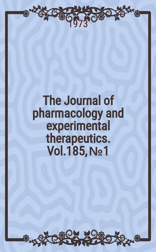 The Journal of pharmacology and experimental therapeutics. Vol.185, №1