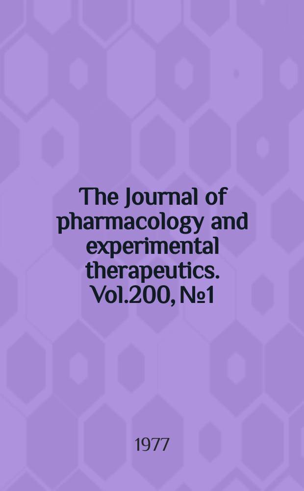 The Journal of pharmacology and experimental therapeutics. Vol.200, №1