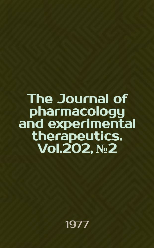 The Journal of pharmacology and experimental therapeutics. Vol.202, №2