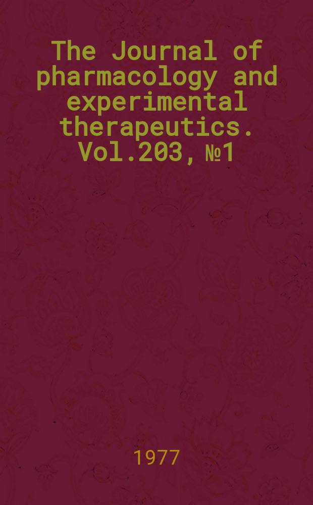 The Journal of pharmacology and experimental therapeutics. Vol.203, №1