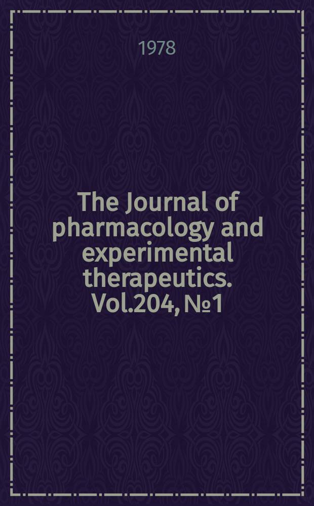 The Journal of pharmacology and experimental therapeutics. Vol.204, №1