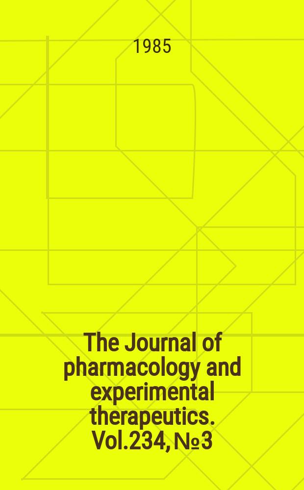 The Journal of pharmacology and experimental therapeutics. Vol.234, №3
