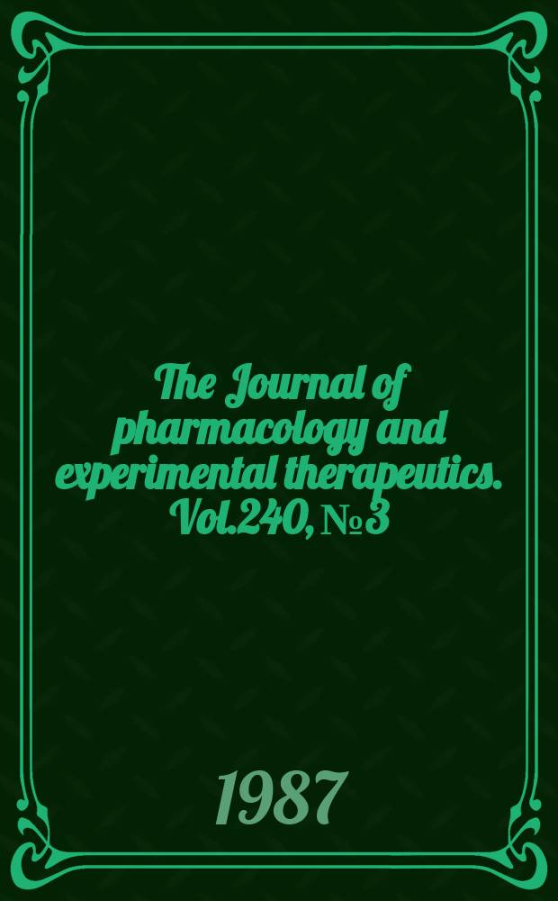The Journal of pharmacology and experimental therapeutics. Vol.240, №3