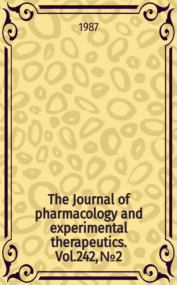 The Journal of pharmacology and experimental therapeutics. Vol.242, №2