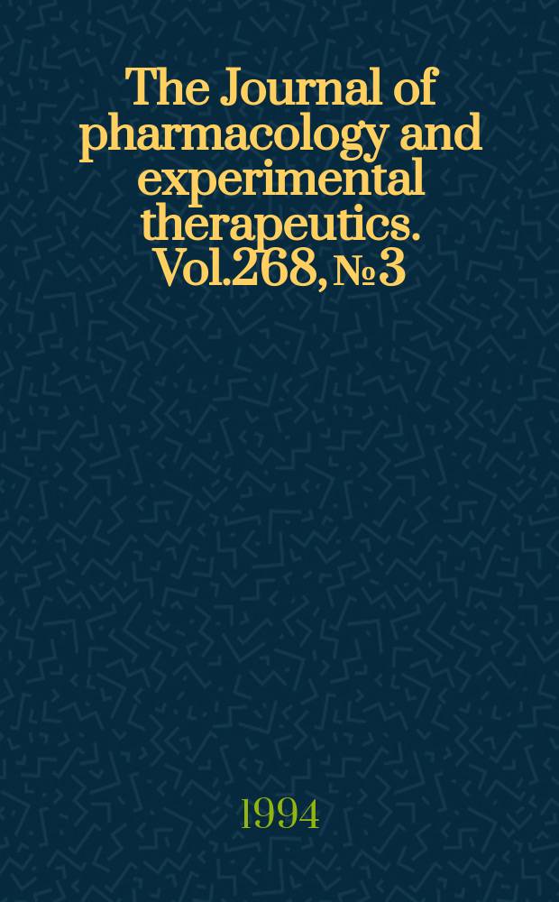 The Journal of pharmacology and experimental therapeutics. Vol.268, №3