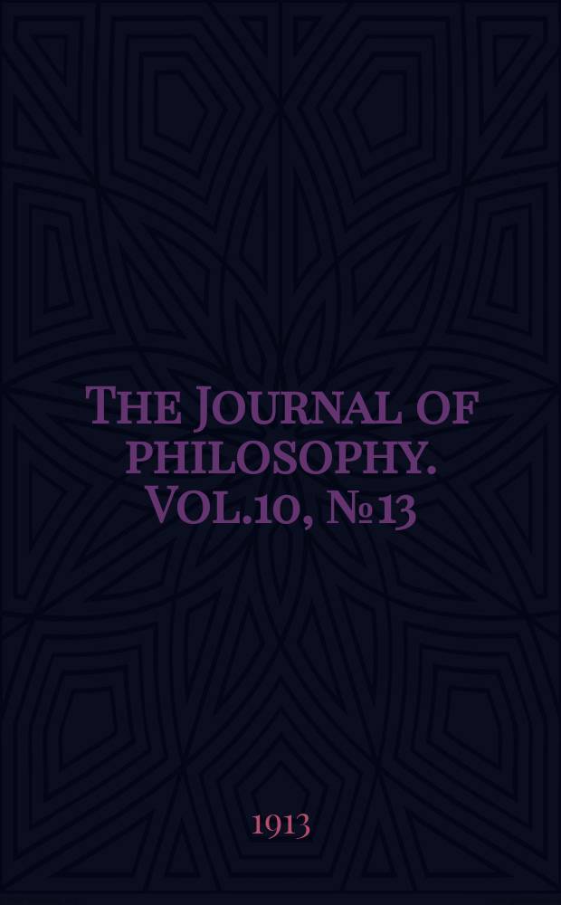 The Journal of philosophy. Vol.10, №13