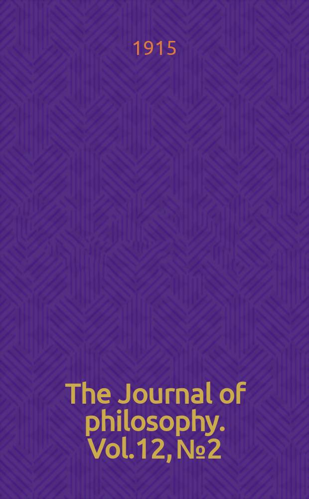 The Journal of philosophy. Vol.12, №2