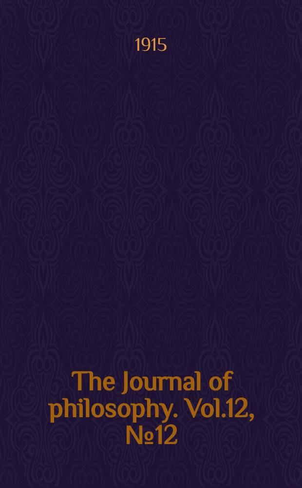 The Journal of philosophy. Vol.12, №12