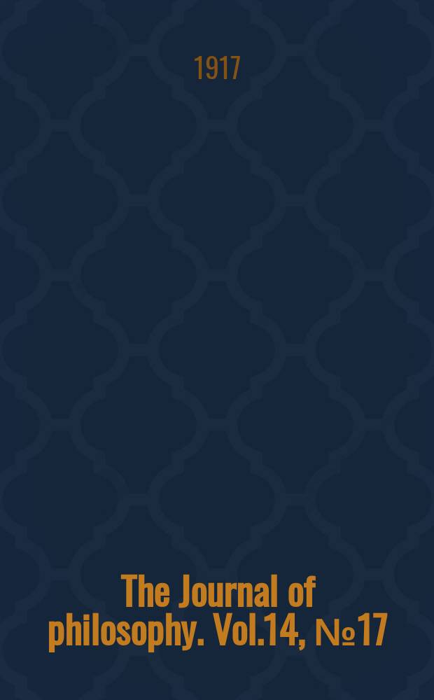 The Journal of philosophy. Vol.14, №17